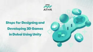 Steps for Designing and Developing 3D Games in Dubai Using Unity - 3D Game Design and Development in Dubai with Unity | Guide 3D Game Design and Development in Dubai