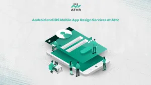 Android and iOS Mobile App Design Services at Athr