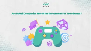 Are Dubai Companies Worth the Investment for Your - Game Development Companies in Dubai | Your Guide to the Best Are Dubai Companies Worth the Investment for Your Games?