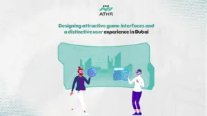 Designing attractive game interfaces and a distinctive user experience in Dubai
