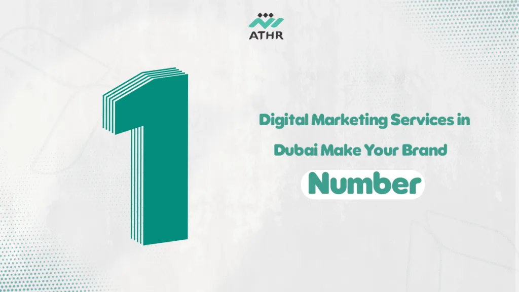 Digital Marketing Services in Dubai – Make Your Brand Number 1