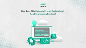 How Does Athr Company Provide Professional App Programming Services?