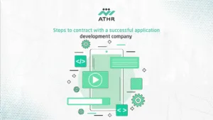 Steps to contract with a successful application development company - App Development Company: How to Choose the Right One? Steps to contract with a successful application development company