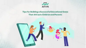Tips for Building a Successful Educational Game That Attracts Children and Parents - Designing Games for Children in Qatar: Making Learning Fun Tips for Building a Successful Educational Game That Attracts Children and Parents