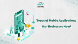 Types of Mobile Applications that Businesses Need - Mobile Applications for Businesses| Enhance Android & iOS Apps Types of Mobile Applications that Businesses Need