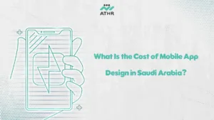 What Is the Cost of Mobile App Design in Saudi - Guide to Choosing Best Mobile App Development Company in KSA What Is the Cost of Mobile App Design in Saudi Arabia?