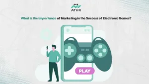 What is the Importance of Marketing in the Success of Electronic - Game Creation Company in Qatar|How to Start Your Game? What is the Importance of Marketing in the Success of Electronic