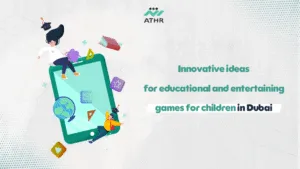 Innovative ideas for educational and entertaining games for children in Dubai - How to Achieve Success in Developing Kids’ Games in Dubai ? Innovative ideas for educational and entertaining games for children in Dubai