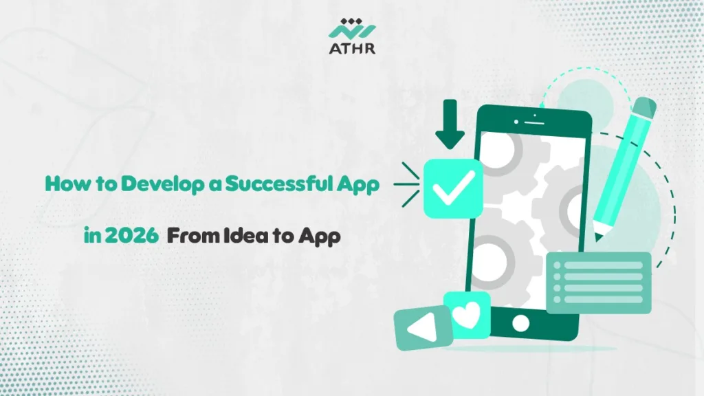 How to Develop a Successful App in From Idea to App
