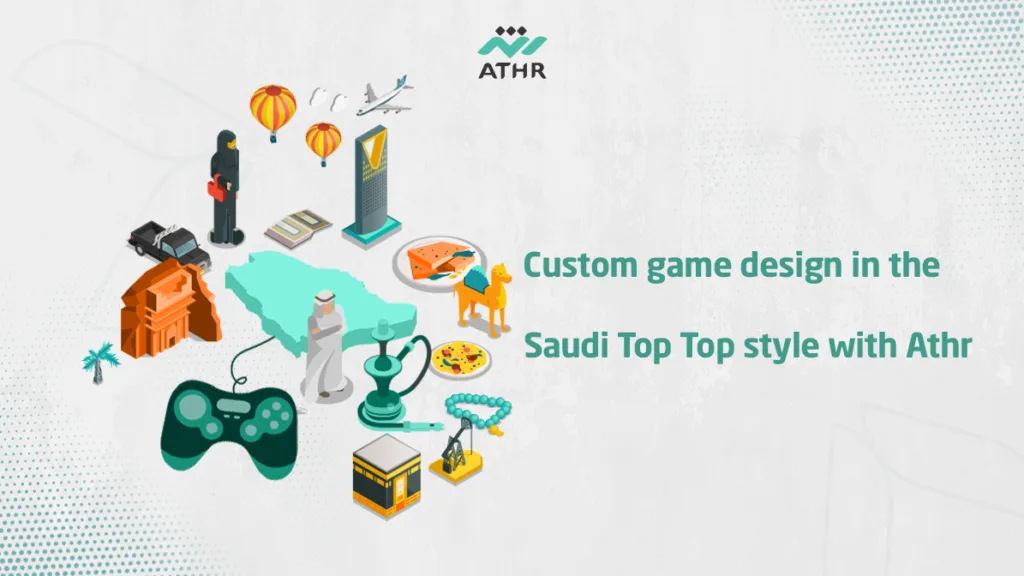 Design a Custom Game in the Saudi Top Top Style with Athr