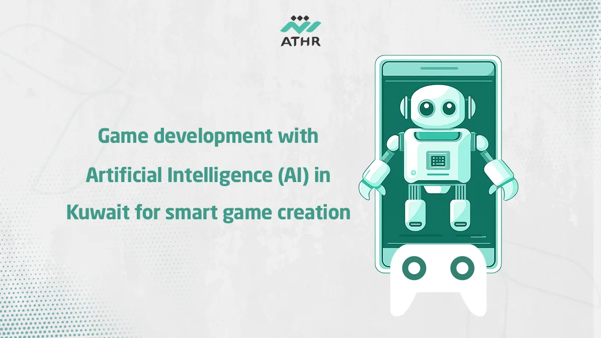 Game development with Artificial Intelligence AI in Kuwait for smart game creation 1 - AI Game Development in Kuwait for Creating Smart Games AI Game Development in Kuwait for Creating Smart Games