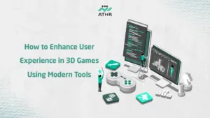 How to Enhance User Experience in 3D Games Using Modern Tools