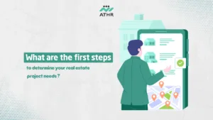 What are the first steps to determine your real estate project - How to Choose a Real Estate App Development Company? What are the first steps to determine your real estate project