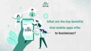 What are the key benefits that mobile apps offer to - importance of mobile apps development in customer experience What are the key benefits that mobile apps offer to