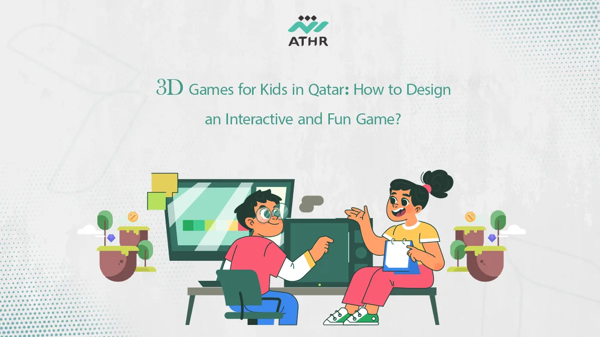 3D Games for Kids in Qatar How to Design an Interactive and Fun - 3D Games for Kids in Qatar: How to Design an Engaging Game? 3D Games for Kids in Qatar How to Design an Interactive and Fun