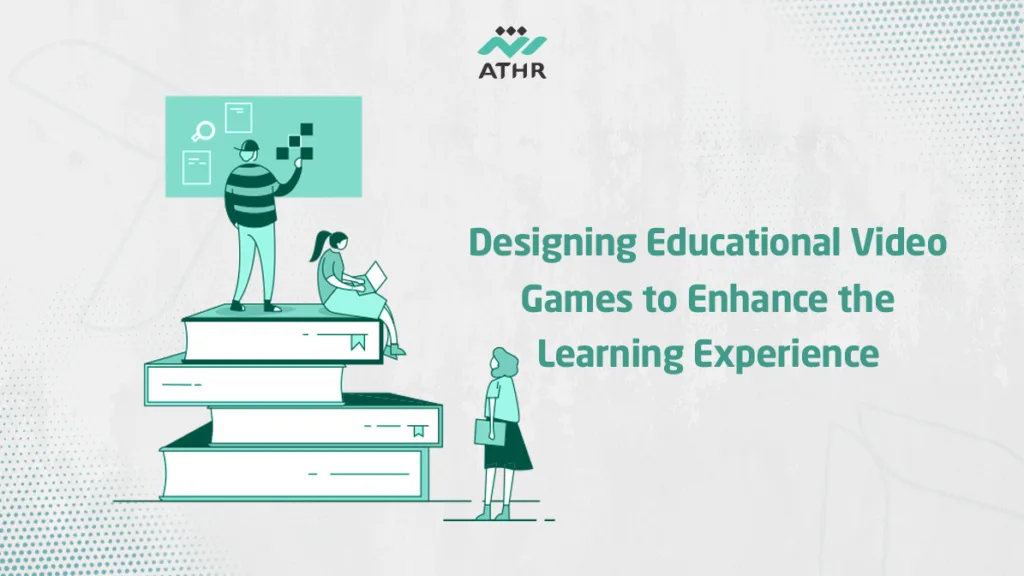 Designing Educational Electronic Games to Enhance Learning