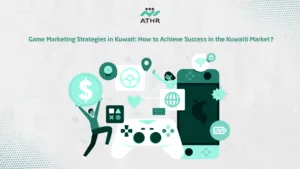 Game Marketing Strategies in Kuwait: How to Achieve Success in the Kuwaiti Market?