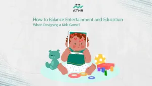 How to Balance Entertainment and Education When Designing a Kids - 3D Games for Kids in Qatar: How to Design an Engaging Game? How to Balance Entertainment and Education When Designing a Kids'
