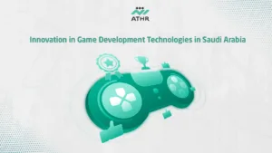 Innovation in Game Development Technologies in Saudi Arabia