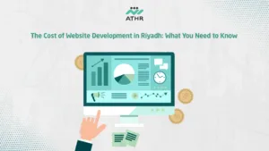 The Cost of Website Development in Riyadh: What You Need to Know