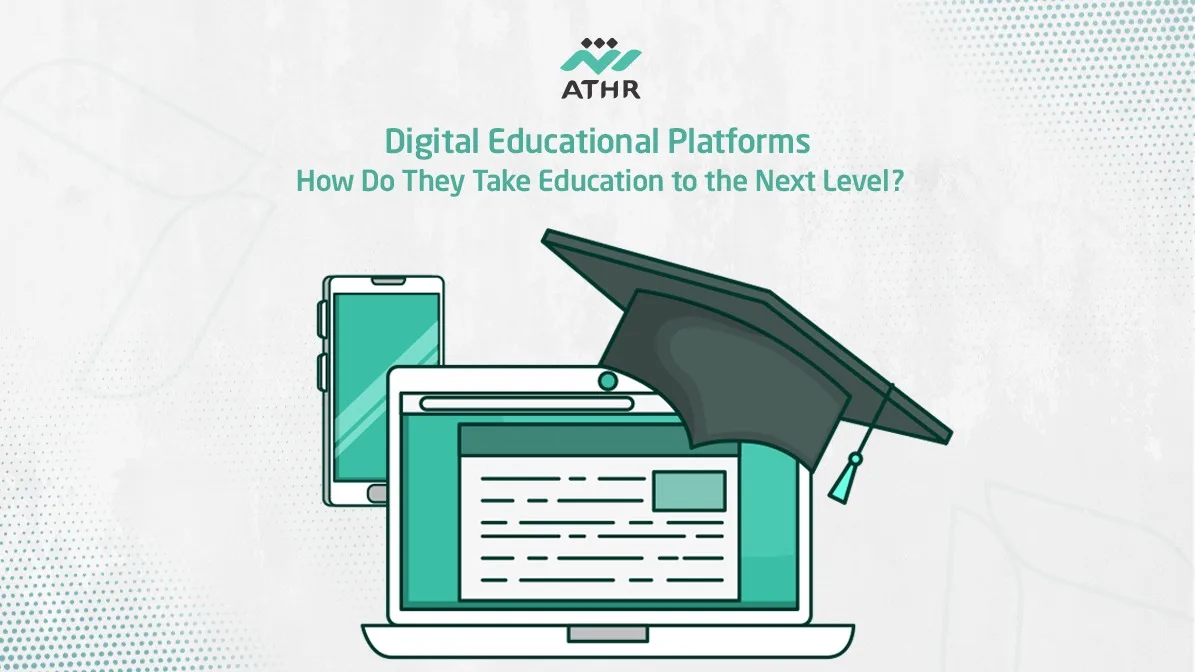Digital Educational Platforms: How They Elevate Education?