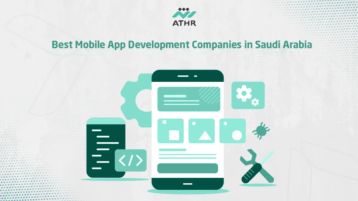 Best Mobile App Dev Companies in Saudi Arabia
