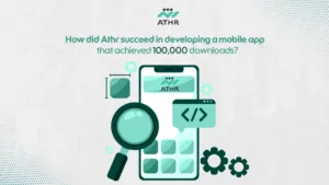 How did Athr succeed in developing a mobile app that achieved 100000 - Athr’s Mobile App Dev Reaches 100K Downloads How did Athr succeed in developing a mobile app that achieved 100,000