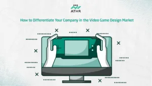 How to Differentiate Your Company in the Video Game Design Market - Video Game Design: Choosing the Best Company How to Differentiate Your Company in the Video Game Design Market