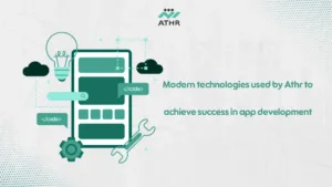 Modern technologies used by Athr to achieve success in app development - Athr’s Mobile App Dev Reaches 100K Downloads Modern technologies used by Athr to achieve success in app development_