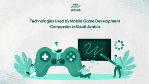 Technologies Used by Mobile Game Development Companies in Saudi Arabia