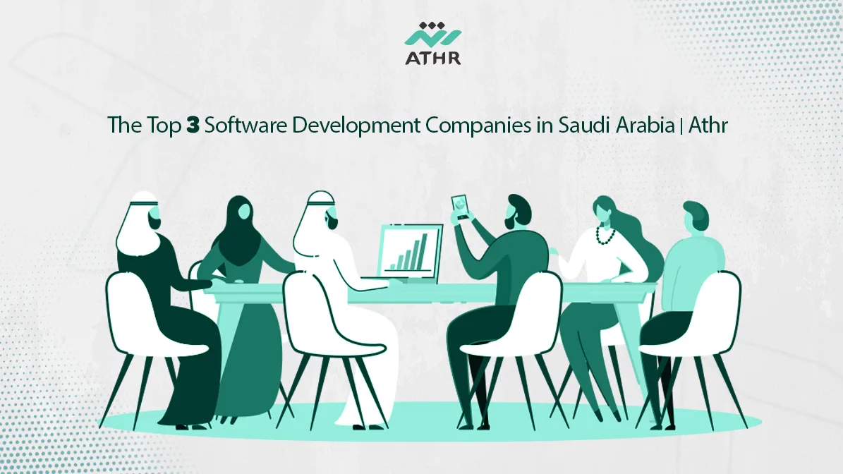 The Top 3 Software Companies in Saudi Arabia