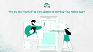 Why Do You Need a Free Consultation to Develop Your Mobile