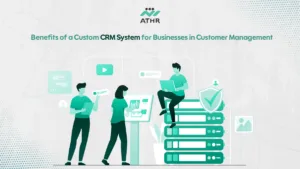 Benefits of a Custom CRM System for Businesses in Customer Management