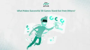 What Makes Successful 3D Games Stand Out from Others?