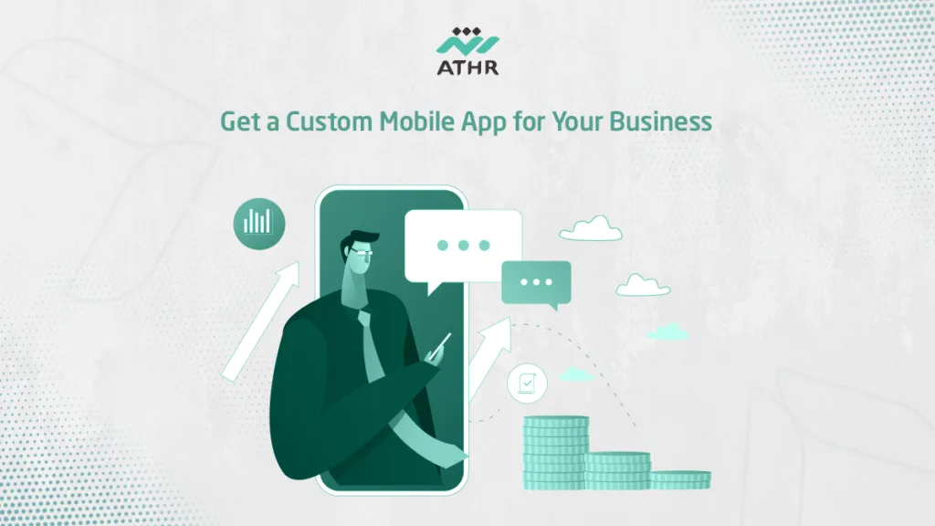 Get a Custom Mobile App for Your Business