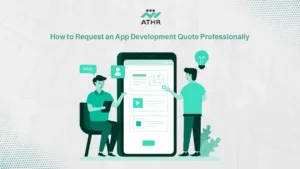 How to Request an App Development Quote Professionally
