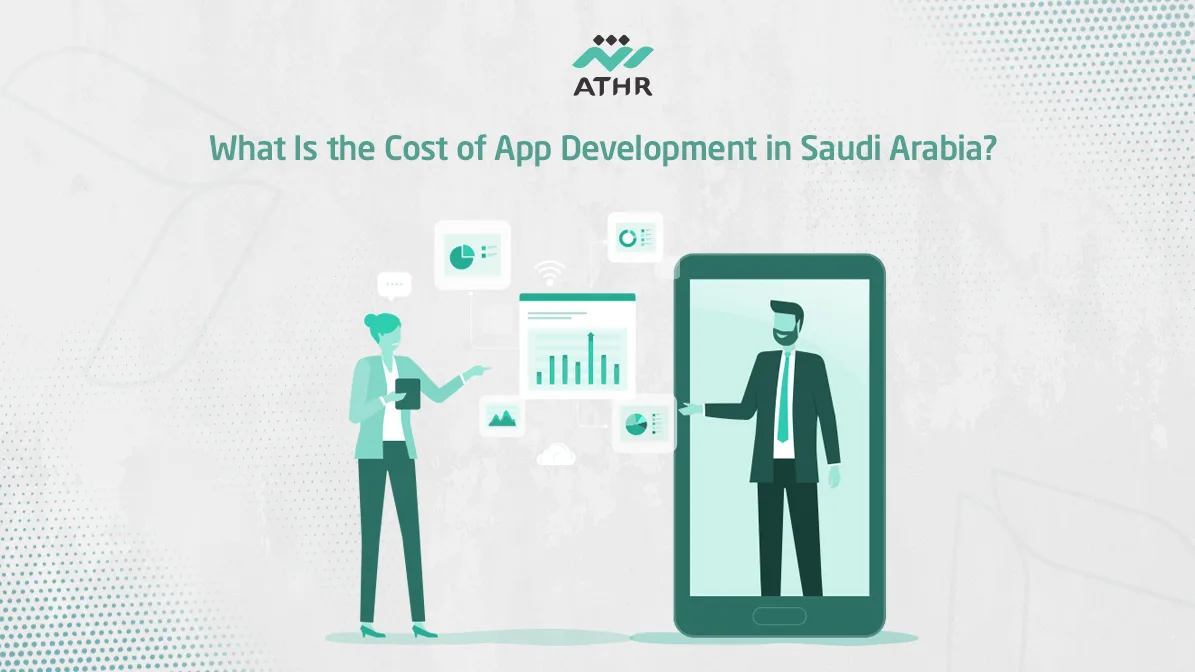 What Is the Cost of App Development in Saudi Arabia?