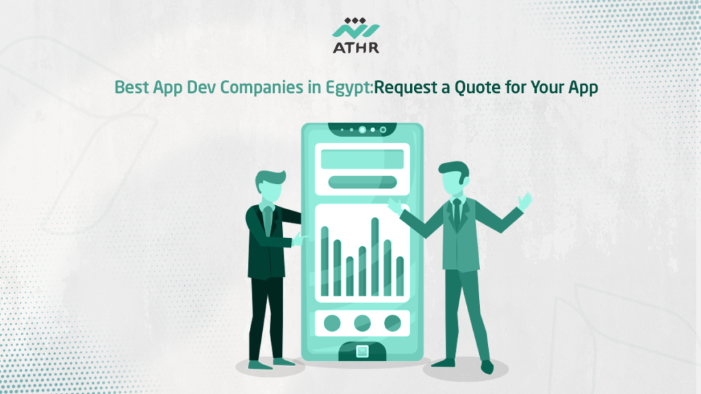 Best App Dev Companies in Egypt:Request a Quote for Your App