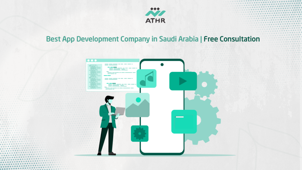 Best App Development Company in Saudi Arabia | Free Consultation
