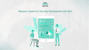 Request a Quote for Your App Development with Athr