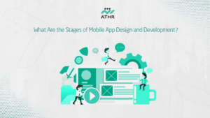 What Are the Stages of Mobile App Design and Development?