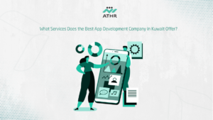 What Services Does the Best App Development Company in Kuwait Offer?