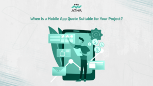 When Is a Mobile App Quote Suitable for Your Project?