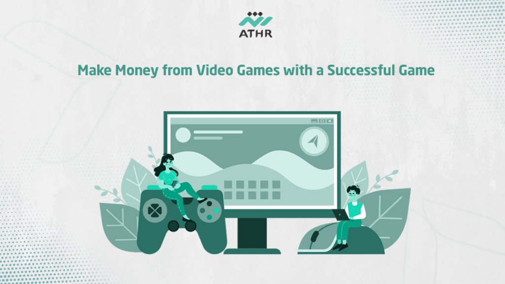How to Profit from a Successful Video Game Project?