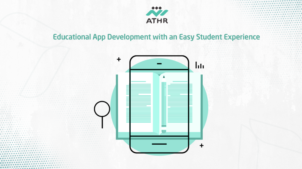 Educational App Development with an Easy Student Experience