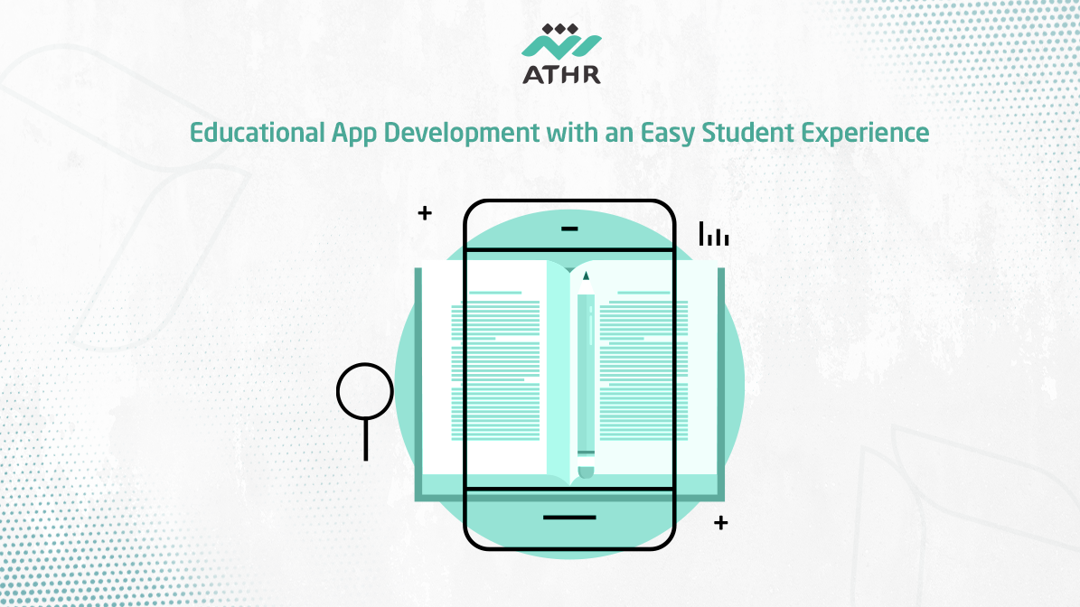 Educational App Development with an Easy Student Experience