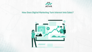 How Does Digital Marketing Turn Interest Into - Top Digital Marketing Company to Increase Sales How Does Digital Marketing Turn Interest Into Sales?