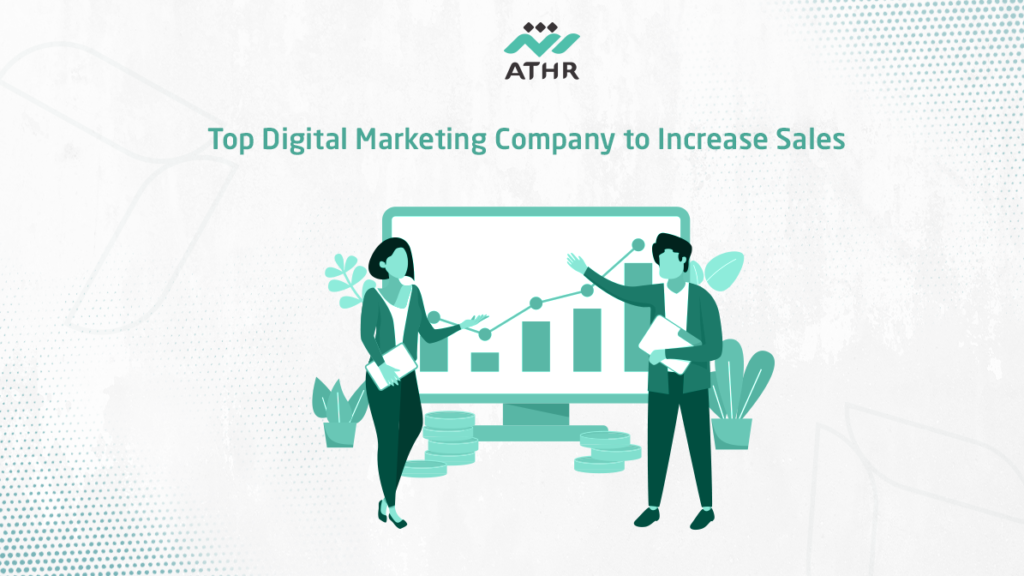 Top Digital Marketing Company to Increase Sales