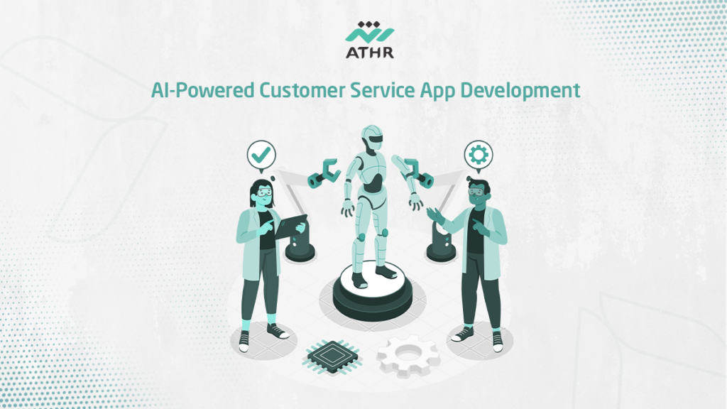 AI-Powered Customer Service App Development