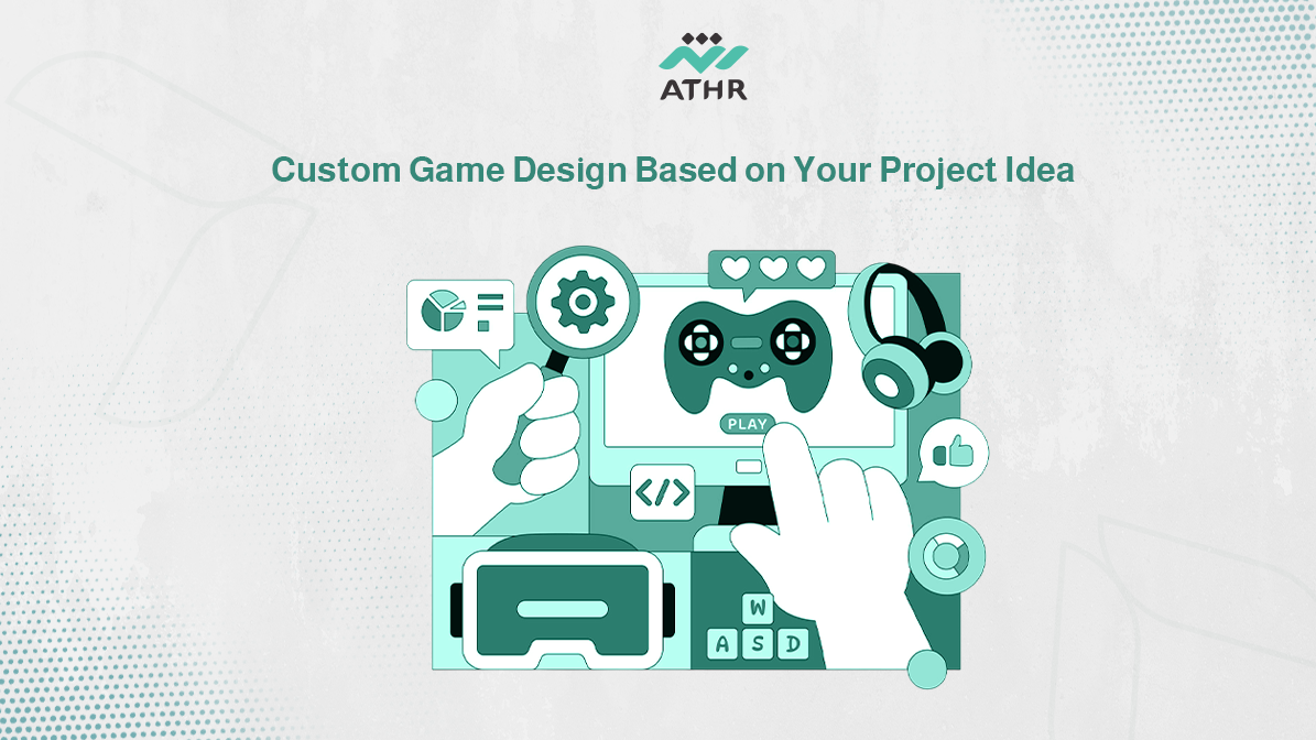 Custom Electronic Games Design Based on Your Project Idea